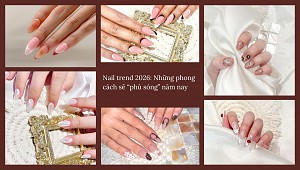 NHỮNG XU HƯỚNG NAIL HOT NHẤT NĂM 2026 THEO CÁC BIÊN TẬP VIÊN LÀM ĐẸP HÀNG ĐẦU